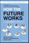 How the Future Works. Leading Flexible Teams To Do The Best Work of Their Lives. Edition No. 1 - Product Thumbnail Image