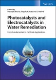 Photocatalysts and Electrocatalysts in Water Remediation. From Fundamentals to Full Scale Applications. Edition No. 1- Product Image