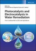Photocatalysts and Electrocatalysts in Water Remediation. From Fundamentals to Full Scale Applications. Edition No. 1- Product Image