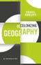 Decolonizing Geography. An Introduction. Edition No. 1 - Product Thumbnail Image