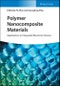 Polymer Nanocomposite Materials. Applications in Integrated Electronic Devices. Edition No. 1 - Product Image
