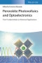 Perovskite Photovoltaics and Optoelectronics. From Fundamentals to Advanced Applications. Edition No. 1 - Product Thumbnail Image