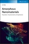 Amorphous Nanomaterials. Preparation, Characterization and Applications. Edition No. 1 - Product Thumbnail Image