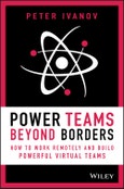 Power Teams Beyond Borders. How to Work Remotely and Build Powerful Virtual Teams. Edition No. 1- Product Image
