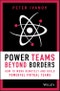 Power Teams Beyond Borders. How to Work Remotely and Build Powerful Virtual Teams. Edition No. 1 - Product Thumbnail Image
