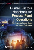 Human Factors Handbook for Process Plant Operations. Improving Process Safety and System Performance. Edition No. 1- Product Image
