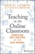 Teaching in the Online Classroom. Surviving and Thriving in the New Normal. Edition No. 1- Product Image