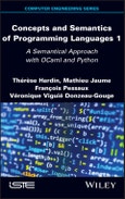 Concepts and Semantics of Programming Languages 1. A Semantical Approach with OCaml and Python. Edition No. 1- Product Image
