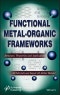 Functional Metal-Organic Frameworks. Structure, Properties and Applications. Edition No. 1 - Product Thumbnail Image