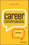Career Conversations. How to Get the Best from Your Talent Pool. Edition No. 1- Product Image