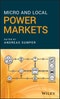 Micro and Local Power Markets. Edition No. 1 - Product Thumbnail Image