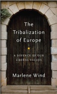 The Tribalization of Europe. A Defence of our Liberal Values. Edition No. 1- Product Image