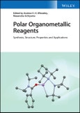 Polar Organometallic Reagents. Synthesis, Structure, Properties and Applications. Edition No. 1- Product Image