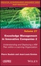 Knowledge Management in Innovative Companies 2. Understanding and Deploying a KM Plan within a Learning Organization. Edition No. 1 - Product Thumbnail Image