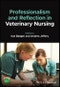 Professionalism and Reflection in Veterinary Nursing. Edition No. 1 - Product Thumbnail Image