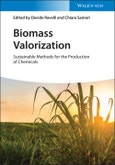 Biomass Valorization. Sustainable Methods for the Production of Chemicals. Edition No. 1- Product Image