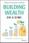 Building Wealth on a Dime. Finding your Financial Freedom. Edition No. 1 - Product Thumbnail Image
