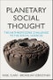 Planetary Social Thought. The Anthropocene Challenge to the Social Sciences. Edition No. 1 - Product Thumbnail Image