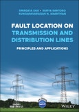Fault Location on Transmission and Distribution Lines. Principles and Applications. Edition No. 1. IEEE Press- Product Image