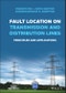 Fault Location on Transmission and Distribution Lines. Principles and Applications. Edition No. 1. IEEE Press - Product Image