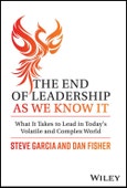 The End of Leadership as We Know It. What It Takes to Lead in Today's Volatile and Complex World. Edition No. 1- Product Image