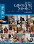 Essential Paediatrics and Child Health. Edition No. 4. Essentials- Product Image