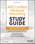 AWS Certified Advanced Networking Study Guide. Specialty (ANS-C01) Exam. Edition No. 2. Sybex Study Guide- Product Image