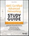 AWS Certified Advanced Networking Study Guide. Specialty (ANS-C01) Exam. Edition No. 2. Sybex Study Guide - Product Image