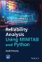Reliability Analysis Using MINITAB and Python. Edition No. 1 - Product Thumbnail Image