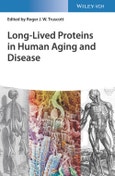 Long-lived Proteins in Human Aging and Disease. Edition No. 1- Product Image