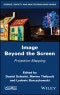 Image Beyond the Screen. Projection Mapping. Edition No. 1 - Product Thumbnail Image