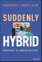 Suddenly Hybrid. Managing the Modern Meeting. Edition No. 1 - Product Thumbnail Image
