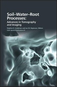 Soil- Water- Root Processes. Advances in Tomography and Imaging. Edition No. 1. SSSA Special Publications- Product Image
