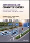 Autonomous and Connected Vehicles. Network Architectures from Legacy Networks to Automotive Ethernet. Edition No. 1 - Product Thumbnail Image