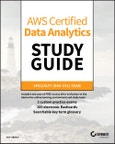 AWS Certified Data Analytics Study Guide. Specialty (DAS-C01) Exam. Edition No. 1- Product Image