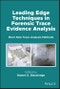 Leading Edge Techniques in Forensic Trace Evidence Analysis. More New Trace Analysis Methods. Edition No. 1 - Product Thumbnail Image