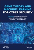 Game Theory and Machine Learning for Cyber Security. Edition No. 1- Product Image