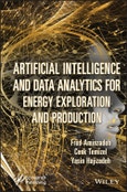 Artificial Intelligence and Data Analytics for Energy Exploration and Production. Edition No. 1- Product Image