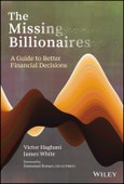 The Missing Billionaires. A Guide to Better Financial Decisions. Edition No. 1- Product Image