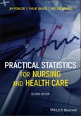 Practical Statistics for Nursing and Health Care. Edition No. 2- Product Image