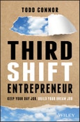 Third Shift Entrepreneur. Keep Your Day Job, Build Your Dream Job. Edition No. 1- Product Image