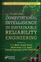 Computational Intelligence in Sustainable Reliability Engineering. Edition No. 1. Smart and Sustainable Intelligent Systems - Product Image