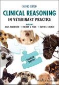 Clinical Reasoning in Veterinary Practice. Problem Solved!. Edition No. 2- Product Image