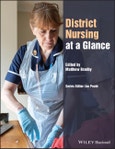 District Nursing at a Glance. Edition No. 1. At a Glance (Nursing and Healthcare)- Product Image