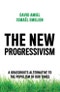 The New Progressivism. A Grassroots Alternative to the Populism of our Times. Edition No. 1 - Product Thumbnail Image