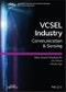 VCSEL Industry. Communication and Sensing. Edition No. 1. The ComSoc Guides to Communications Technologies - Product Thumbnail Image