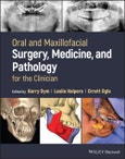 Oral and Maxillofacial Surgery, Medicine, and Pathology for the Clinician. Edition No. 1- Product Image