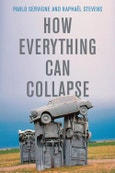 How Everything Can Collapse. A Manual for our Times. Edition No. 1- Product Image