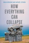 How Everything Can Collapse. A Manual for our Times. Edition No. 1 - Product Thumbnail Image