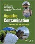 Aquatic Contamination. Tolerance and Bioremediation. Edition No. 1- Product Image